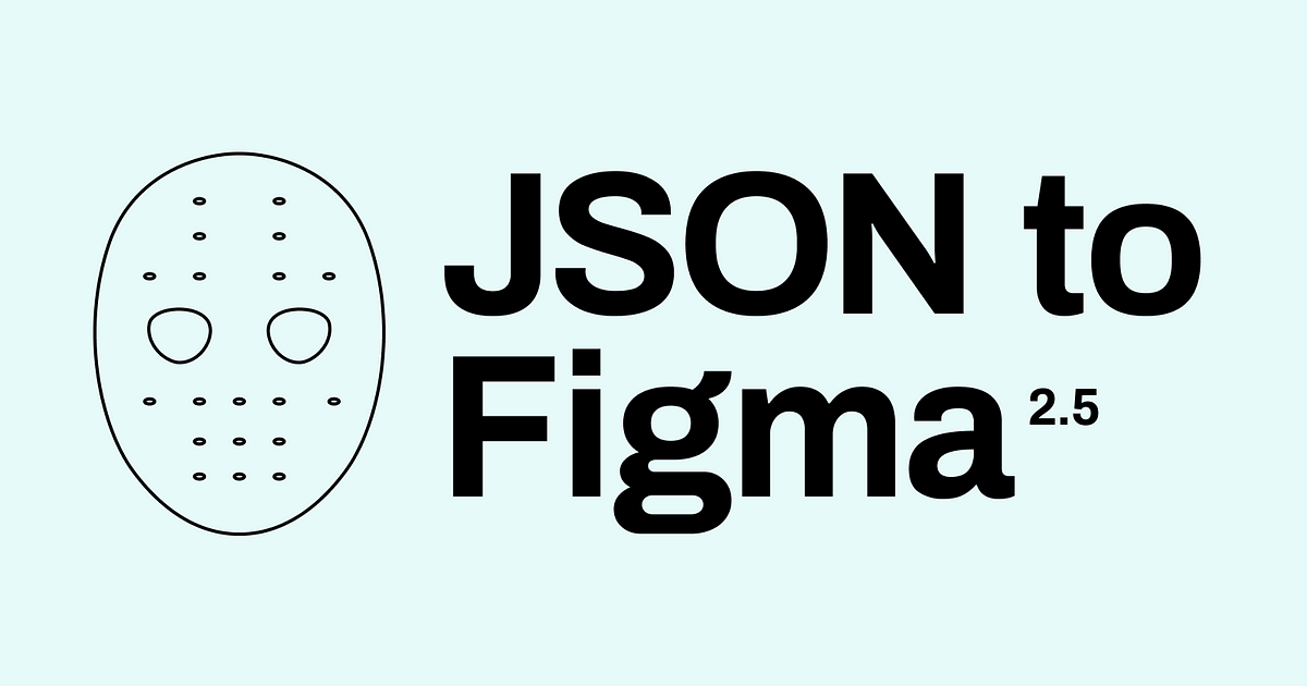 JSON to Figma, from Vanilla JS to React